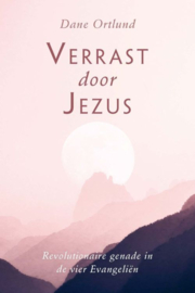 Ortlund, Dane-Verrast door Jezus (nieuw)