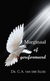 Sluijs, Dr. C.A. van der-Marginaal of gereformeerd