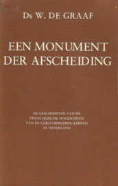 Graaf, Ds. W. de-Een monument der Afscheiding