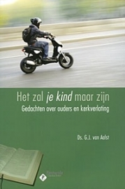 Aalst, Ds. G.J. van-Het zal je kind maar zijn (nieuw)