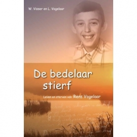 Visser, W. en Vogelaar, L.-De bedelaar stierf (nieuw)