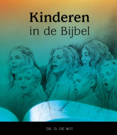 Wit, Ds. D. de-Kinderen in de Bijbel-Nieuwe Testament (nieuw)