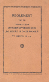 Bestuur-Reglement van de Christelijke Jongelingsvereeniging "De Heere is onze Banier" te Driesum c.a.