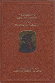 Calvijn, Johannes-De Evangelien van Mattheus, Markus en Lukas