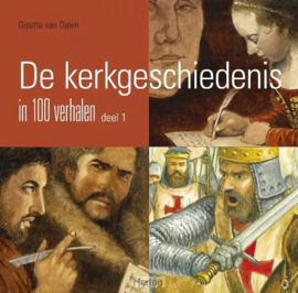 Dalen, Gisette van-De kerkgeschiedenis in 100 verhalen (deel 1) (nieuw)