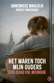 Waaldijk, Annemieke-Het waren toch mijn ouders (nieuw)