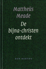 Meade, Mattheus-De bijna christen ontdekt