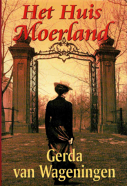 Wageningen, Gerda van-Het Huis Moerland