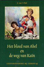 Hul, J. van 't-Het bloed van Abel en de weg van Kaïn