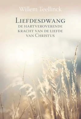 Teellinck, Willem-Liefdesdwang (nieuw)
