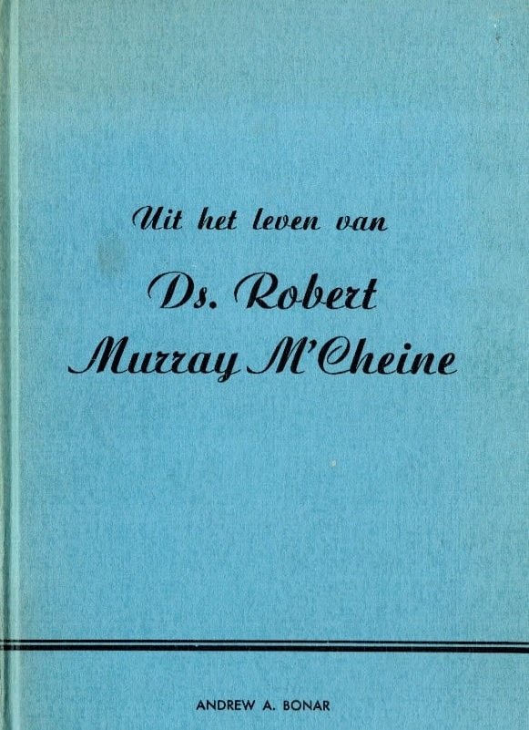 Bonar, Andrew A.-Uit het leven van ds. Robert Murray M'Cheine