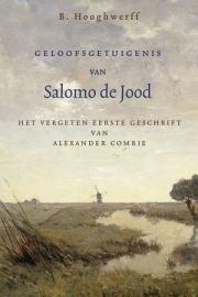 NIEUW: Hooghwerff, B.-Geloofsgetuigenis van Salomo de Jood