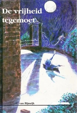 Rijswijk, C. van-De vrijheid tegemoet