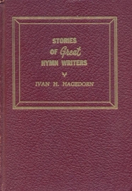 Hagedorn, Ivan H.-Stories of Great Hymn Writers