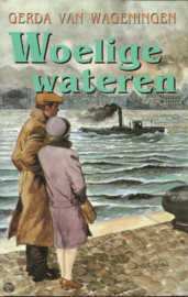 Wageningen, Gerda van-Woelige wateren