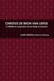 Webster, James-Christus de Bron van liefde (nieuw)