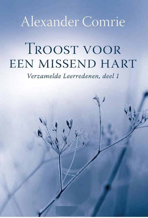 Comrie, Alexander-Troost voor een missend hart-Herstel voor een biddend hart (nieuw)
