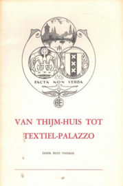 Thomas, Fred-Van Thijm-huis tot Textiel-Palazzo