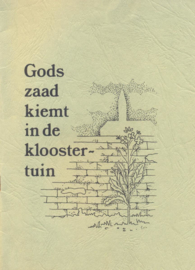 Tuinman, Arie-Gods zaad kiemt in de kloostertuin