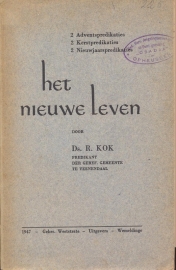 Kok, Ds. R.-Het nieuwe leven