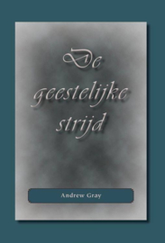 Gray, Andrew-De geestelijke strijd (nieuw)