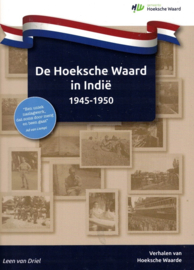 Driel, Leen van-De Hoeksche Waard in Indië 1945-1950 (nieuw)