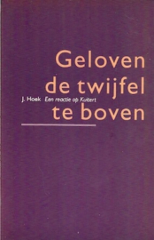 Hoek, J.-Geloven de twijfel te boven