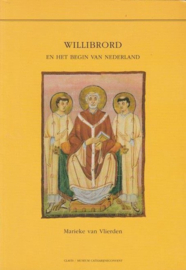Vlierden, Marieke van-Willibrord en het begin van Nederland