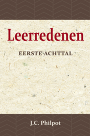 Philpot, J.C.-Eerste Achttal Leerredenen (nieuw)