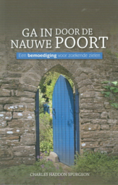 Spurgeon, C.H.-Ga in door de nauwe poort (nieuw)