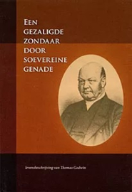 Godwin, Thomas-Een gezaligde zondaar door soevereine genade (nieuw)