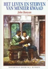 Bunyan, John-Het leven en sterven van meneer Kwaad naverteld door M.J. Ruissen