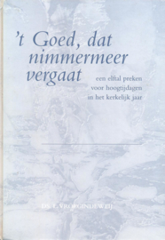 Vroegindeweij, Ds. L.-'t Goed dat nimmermeer vergaat