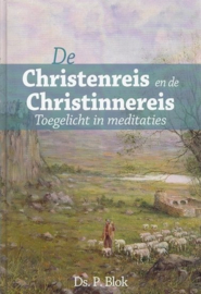 Blok, Ds. P.-De Christen- en Christinnereis toegelicht in meditaties (nieuw)