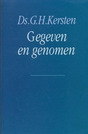 Kersten, Ds. G.H.-Gegeven en genomen