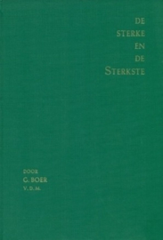 Boer, Ds. G.-De sterke en de Sterkste