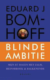 Bomhoff, Eduard J.-Blinde ambitie