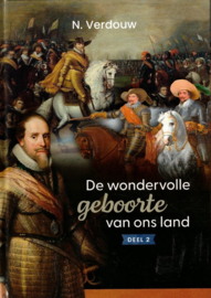 Verdouw, N.-De wondervolle geboorte van ons land (deel 2) (nieuw)