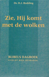 Budding, Ds. D.J.-Zie, Hij komt met de wolken
