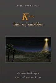 Spurgeon, C.H.-Komt, laten wij aanbidden