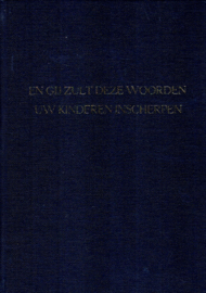 Boer, J.H. den-En gij zult deze woorden uw kinderen inscherpen