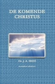 Seiss, Dr. J.A.-De komende Christus (nieuw)