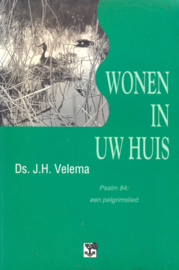 Velema, Ds. J.H.-Wonen in Uw huis