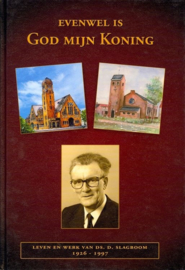 Slagboom, Ds. D.-Evenwel is God mijn Koning