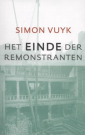 Vuyk, Simon-Het einde der Remonstranten (nieuw)