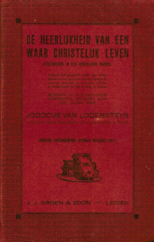 Lodensteyn, Jodocus van-De Heerlijkheid van een waar Christelijk Leven