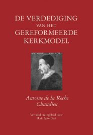 Roche Chandieu, Antoine de la-De verdediging van het gereformeerde kerkmodel (nieuw)