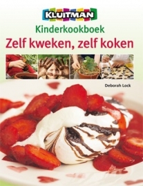 NIEUW: Lock, Deborah-Kinderkookboek Zelf kweken, zelf koken.