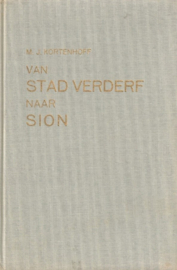 Kortenhoff, M.J.-Van stad Verderf naar Sion