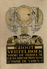 Vries, Anne de-Groot vertelboek voor de Bijbelse Geschiedenis (Oude Testament en Nieuwe Testament)